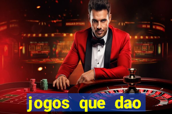 jogos que dao dinheiro sem deposito